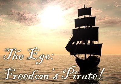 The Ego: Freedom's Pirate!