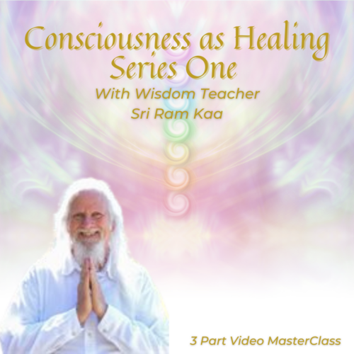 Consciousness As Healing 3-part Video Class